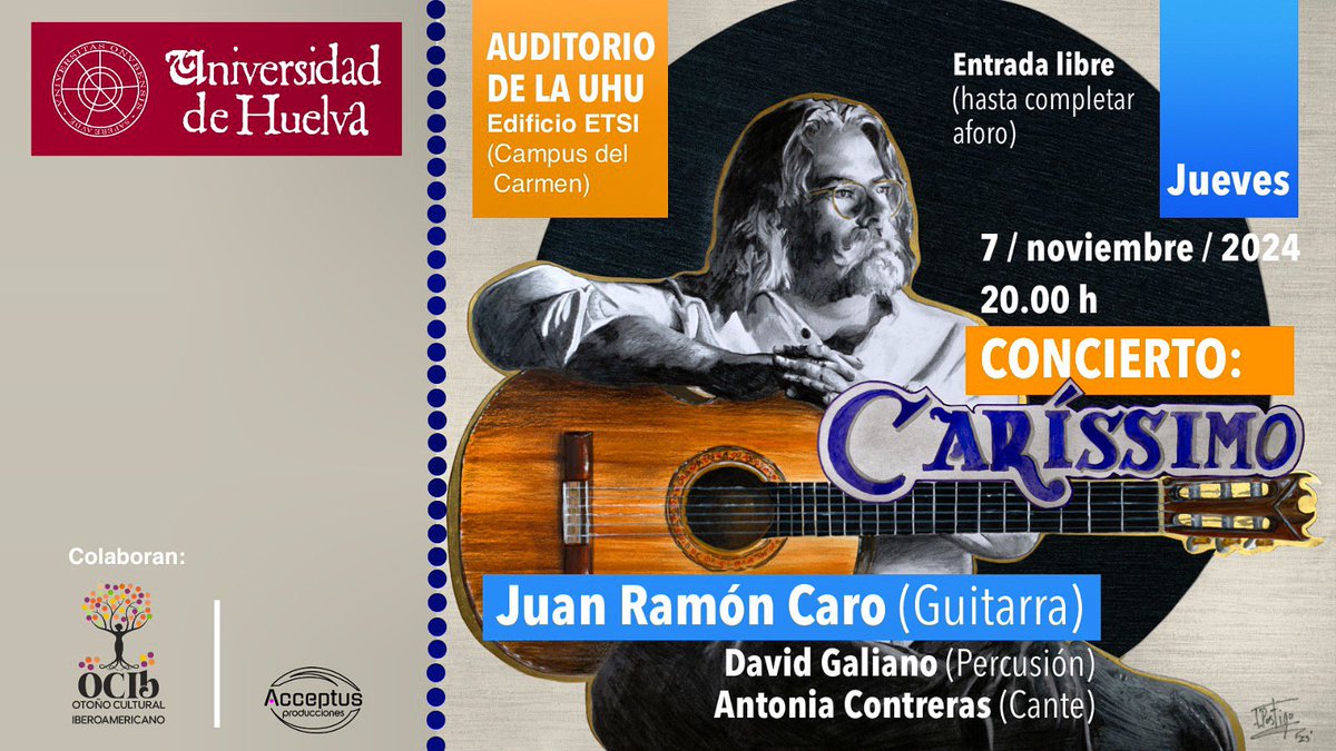 AcceptusEventos's tweet photo. JUEVES 7 #Huelva 20h 

ESTRENAMOS en HUELVA #Caríssimo

#JuanRamónCaro llenará de compás, esencia, ritmo y libertad el escenario del Auditorio de @UniHuelva 

Un concierto muy especial que contará con la colaboración de #AntoniaContreras

ENTRADA LIBRE HASTA COMPLETAR AFORO 👏🏻👏🏻 https://t.co/NGFCvi05Jx