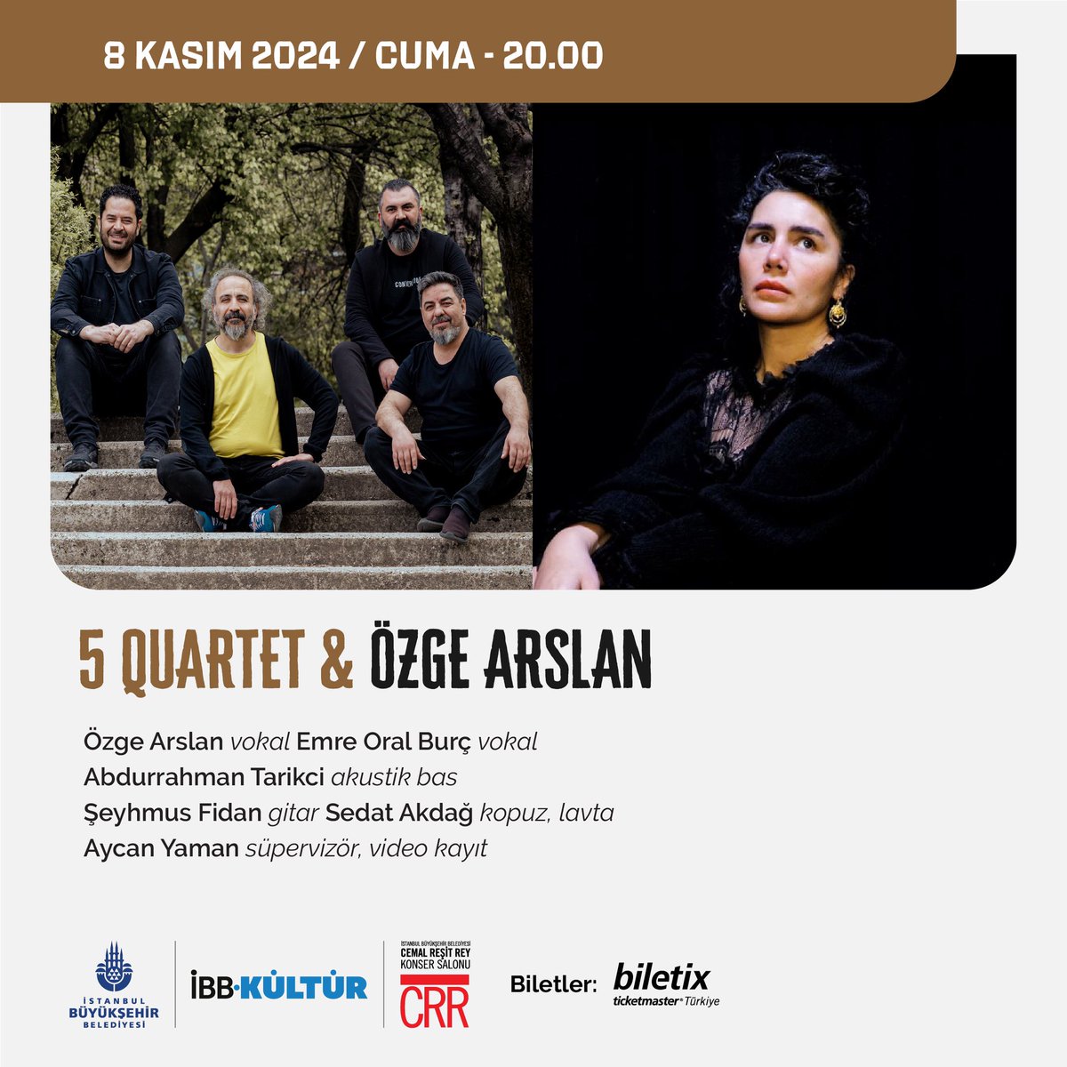 Biz de sizi görelim istiyoruz. O zaman buyrun konsere 📢
8 Kasım 2024 Cuma
20:00
Cemal Reşit REY Konser Salonu