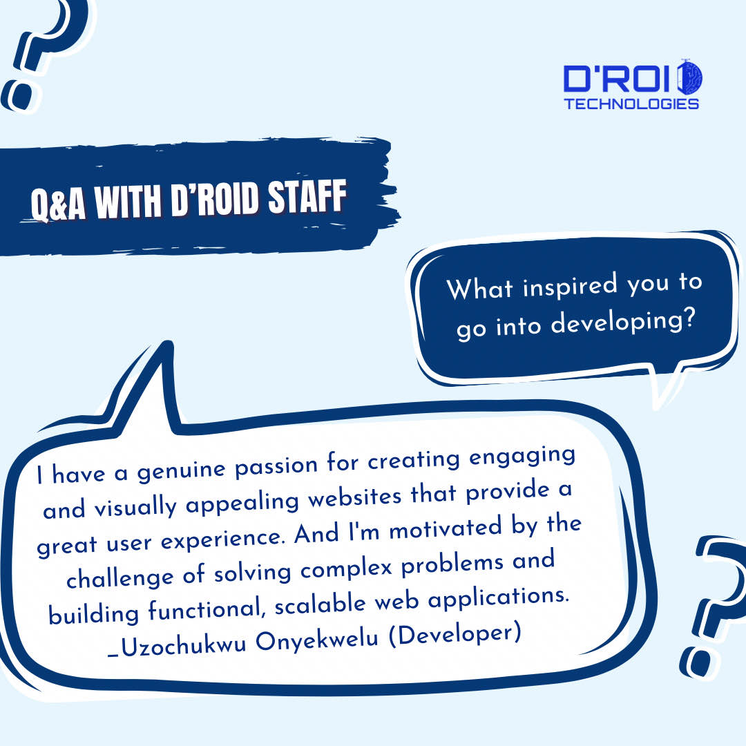 Droidtechn's tweet image. Q: What inspired you to go into developing?
A: I have a genuine passion for creating engaging and visually appealing websites that provide a great user experience. And I&apos;m motivated by the challenge of solving complex problems and building functional, scalable web applications.