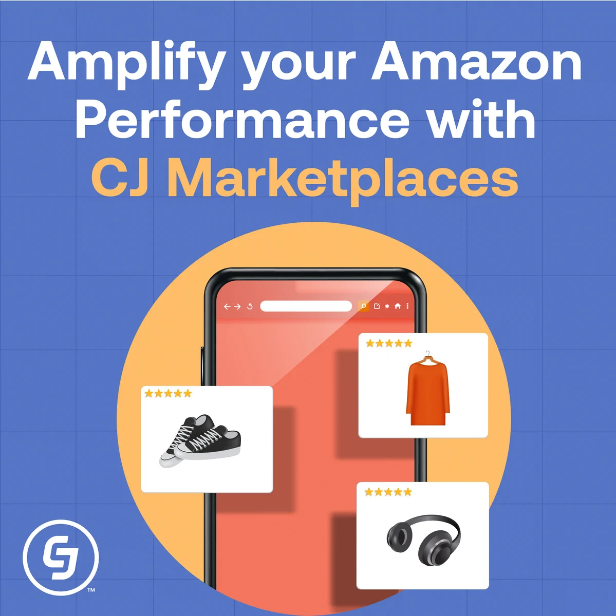 Promotional graphic for CJ Marketplaces featuring an illustration of a smartphone displaying Amazon products, including sneakers, a dress, and headphones, with a text overlay saying 'Amplify your Amazon Performance with CJ Marketplaces.' The CJ logo is visible in the bottom left corner.