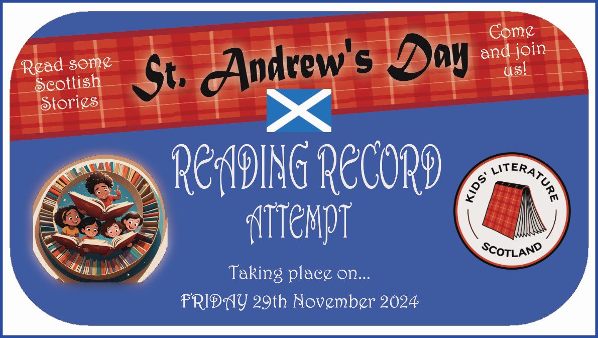 We’re celebrating St Andrew’s Day on the 29th of November with our KILTS Reading Record 2024! 
• Join classes across the country by reading kids’ books written/illustrated and/or published in Scotland. 
• Do this for at least 20 minutes between 9.15 and 9.45.