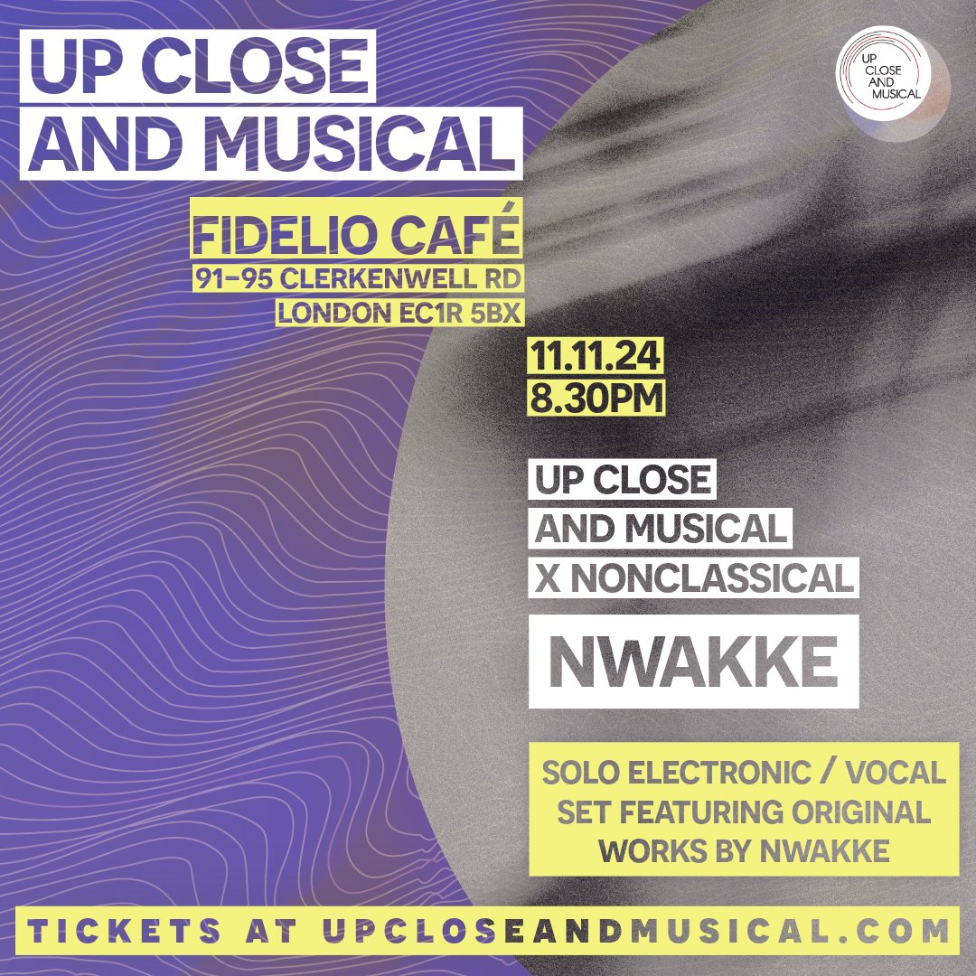 nonclassical's tweet image. nonclassical artist in residence NWAKKE presents an intimate solo set of electronics and vocals @Fideliocaf for @musical_up ⭐️
nov 11, 8.30pm – more info 👉 upcloseandmusical.com/2024/p/up-clos…