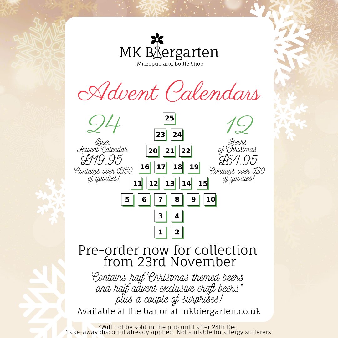 ❄️🎁ADVENT CALENDARS🎁❄️

Our 12 Beers of Christmas and 24 day advent calendars are back for 2024!

Thoughtfully created with a range of styles and abv's, these boxes make the perfect gift for yourself or a loved one!

Pre-order yours now at the bar or at mkbiergarten.co.uk