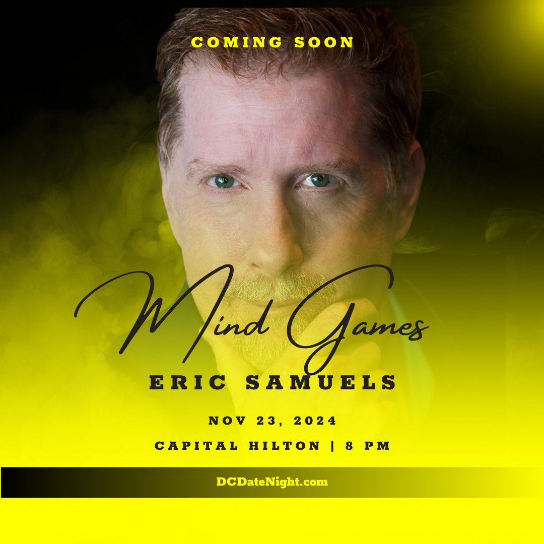 Ready to have your mind twisted and your perceptions shattered? Join me for Mind Games with Eric Samuels, happening on November 23rd at the Capital Hilton!