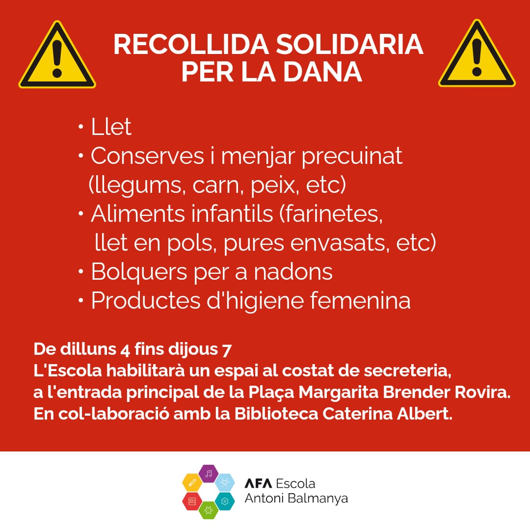 📌 Punt de recollida d'aliments i productes higiènics en solidaritat amb els afectats per la #DANA al País Valencià. Podeu fer les vostres aportacions al vestíbul de l’escola <a href="/escbalmanya/">Escola Antoni Balmanya</a>, fins al 7 de novembre, de 9 a 9.30 i de 16.30 a 16.45. 

Gràcies per la vostra generositat!