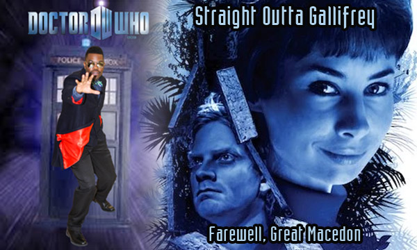 SBG/Straight Outta Gallifrey: Farewell, Great Macedon 
siskoid.blogspot.com/2024/11/straig…
Siskoid and AJ tacking one of the Lost Stories!