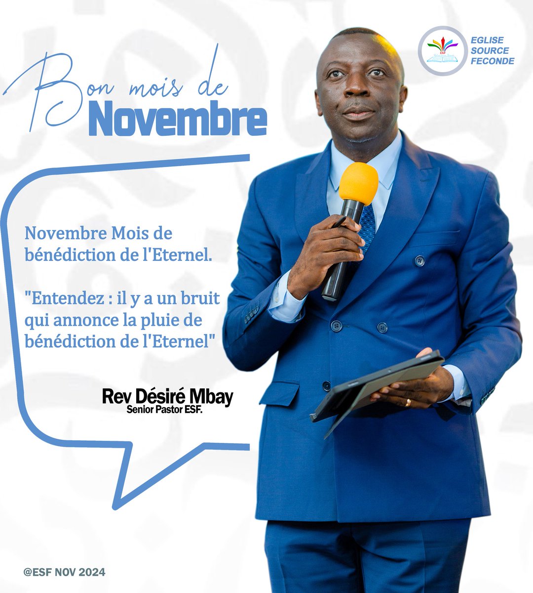 Source_Feconde's tweet photo. 🥳 *#ESF_Bon_Mois_Novembre*🙌
😇 *Pluie de bénédiction de l'Eternel.*
✍️ *_Rév.  Désiré MBAY,  Senior Pastor ESF._* https://t.co/QiYGYzFw0j