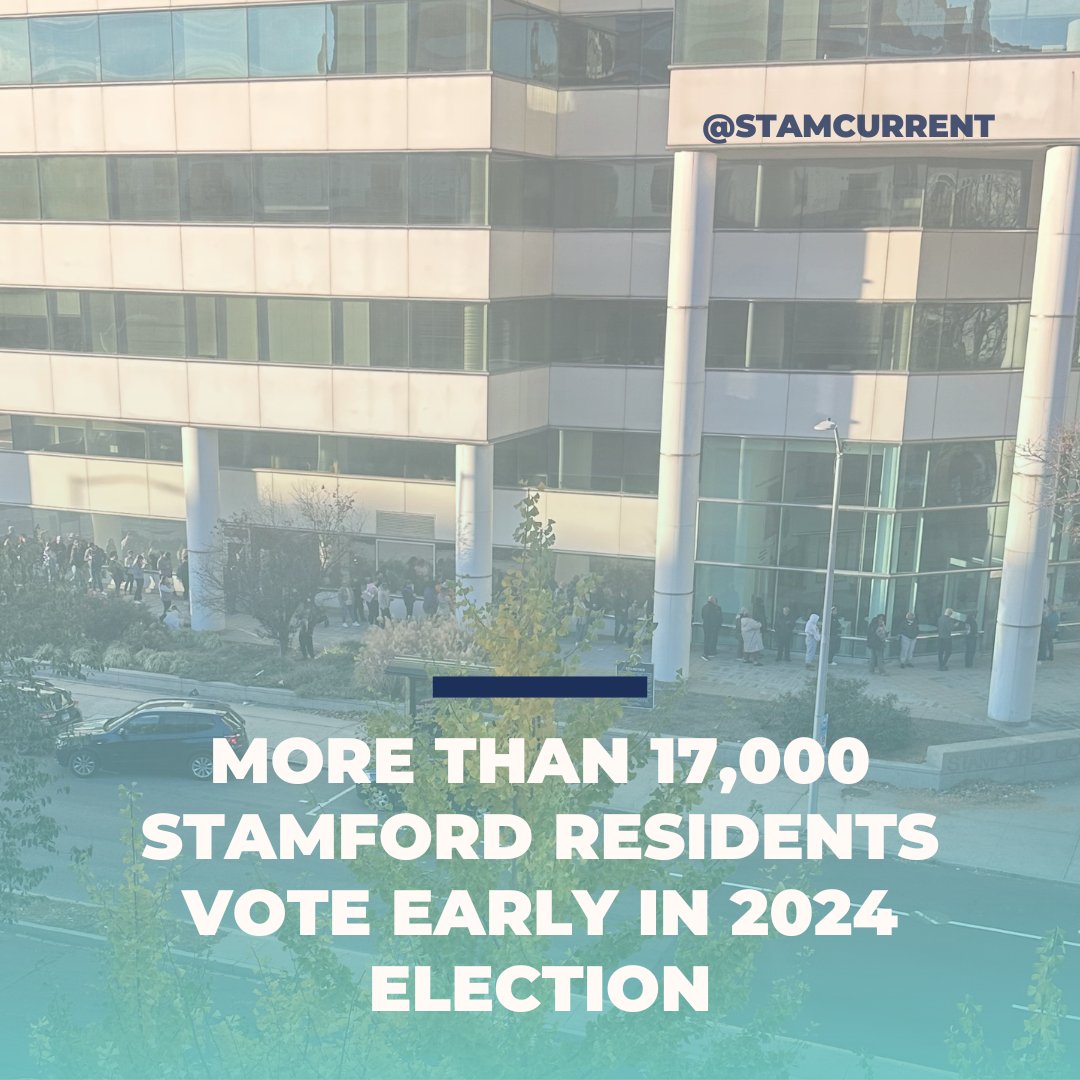 BREAKING: According to Secretary of the State Stephanie Thomas's office, 17,072 voters cast a ballot at Stamford Government Center during the two weeks of early voting held from Monday, October 21 to Sunday, November 3.