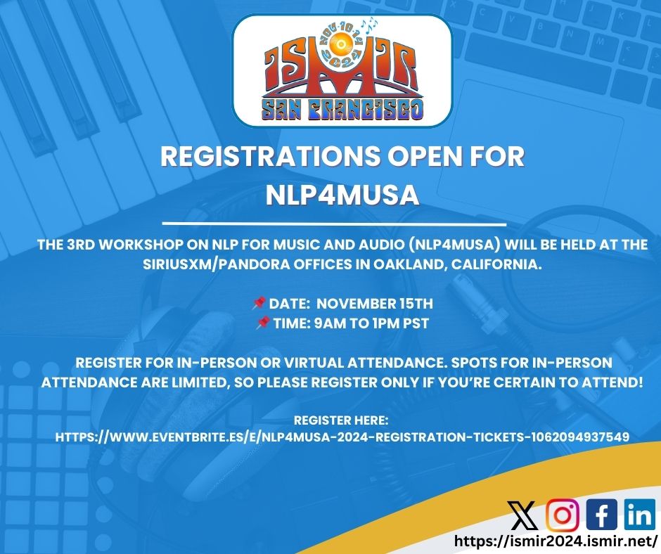 🎶✨Join the 3rd Workshop on NLP4MuSA! ✨🎶

The 3rd Workshop on NLP for Music and Audio (NLP4MuSA) will be held at the SiriusXM/Pandora office in Oakland, CA, on Nov 15th at 9am - 1pm PST. Spots for in-person attendance are limited! To register,
visit: eventbrite.es/e/nlp4musa-202…