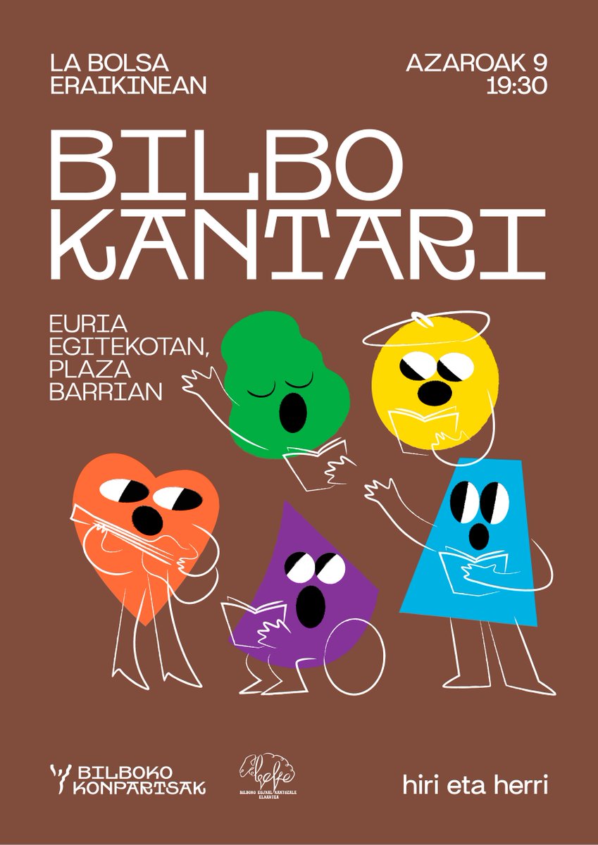 Bilbo Kantari! Etor zaitez abestera! 

📍  La Bolsa eraikina (euria egitekotan, Plaza Barrian) 
🗓  Azaroak 9
🕢 19:30