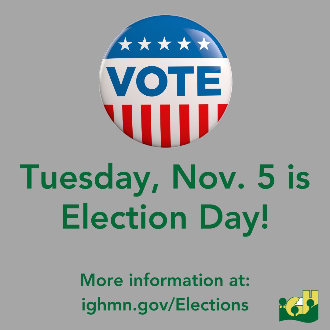 ✅Tomorrow -- Tuesday, Nov. 5 -- is Election Day in the USA!  You can vote at your polling place on Election Day. Polls are open from 7 a.m. to 8 p.m.

Visit mnvotes.gov to find your polling place.

Questions? Call 651-450-2463, or email elections@ighmn.gov

#myigh