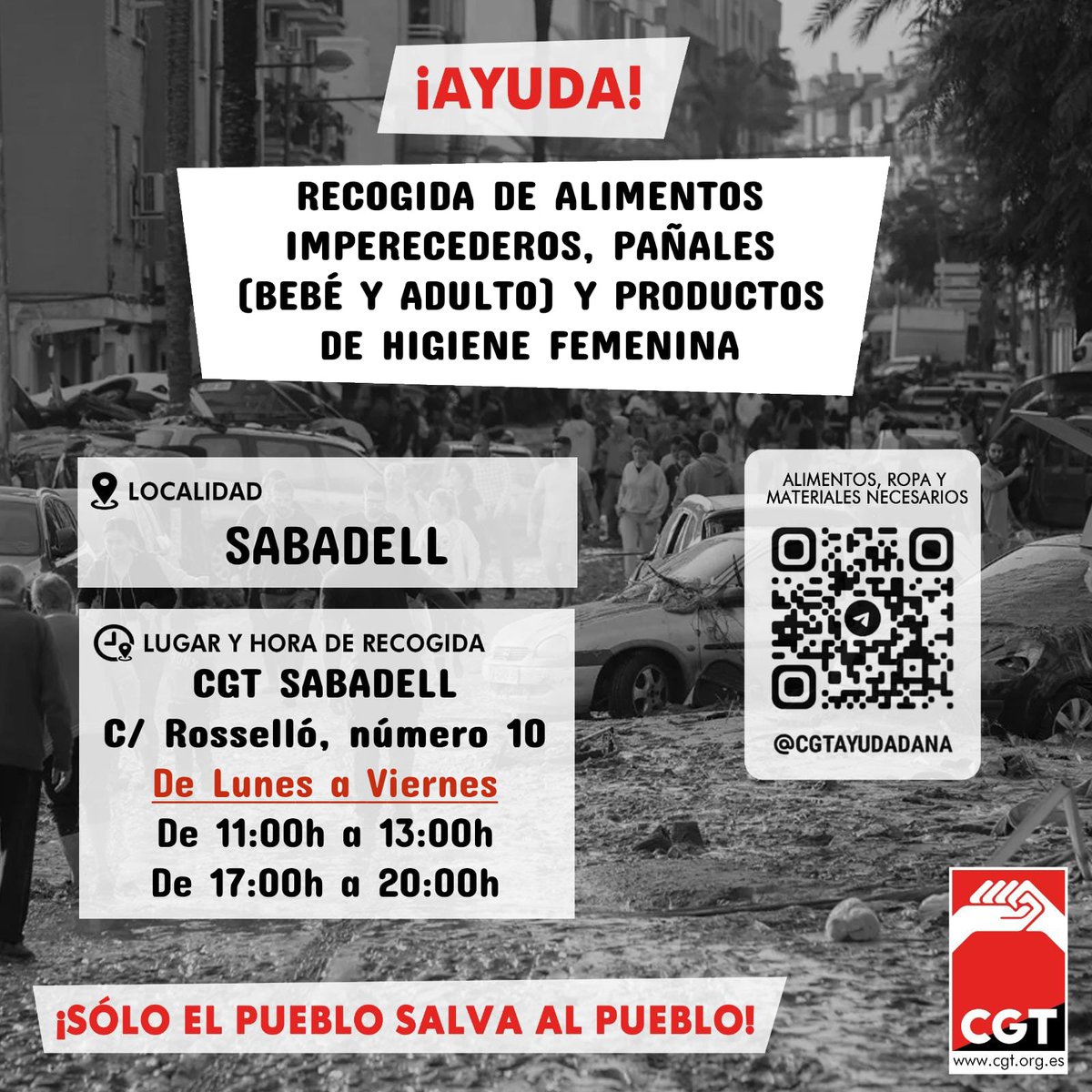 Punt de recollida de material per les afectades per la DANA al País València.
Al nostre local, carrer Rosselló n10. ⬇️⬇️⬇️
ENTRE TOTES, TOT!!!
#CGT
#SABADELL