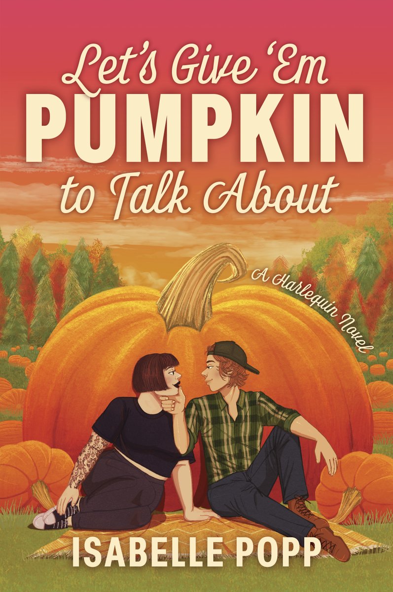 Let's have a little cover reveal for LET'S GIVE 'EM PUMPKIN TO TALK ABOUT! One million thanks to the brilliant artist, <a href="/scarrdust26/">Shaniya C.</a>, my editor <a href="/Femme_Trash/">Femme Trash</a>, and my publisher <a href="/HarlequinBooks/">Harlequin Books</a>.
