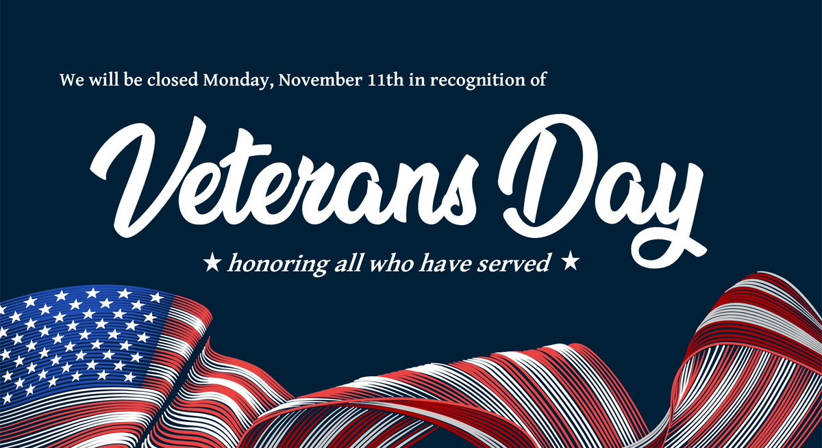 Our offices will be closed on Monday, November 11th in honor of all who have served. #VeteransDay