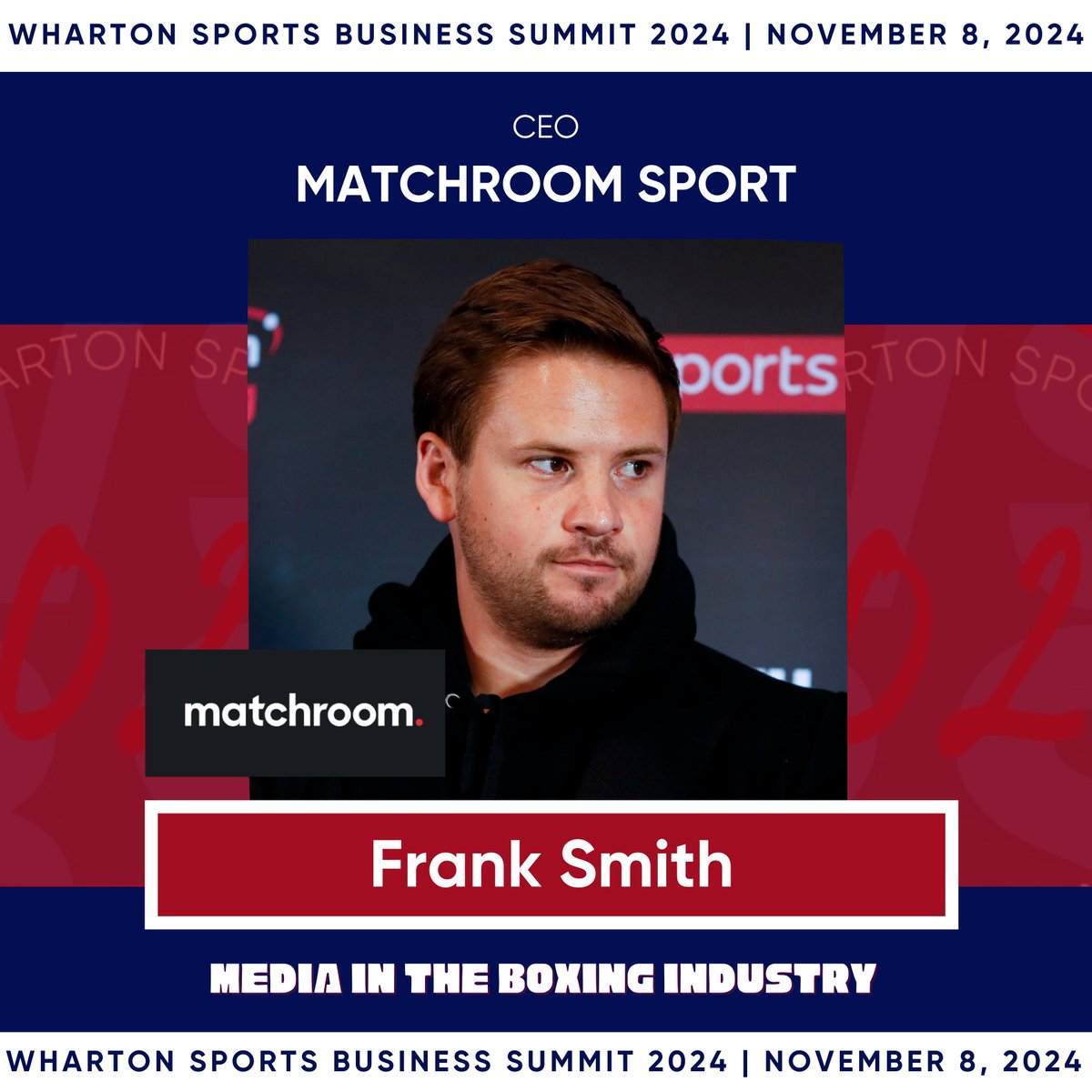 WhartonUSBC's tweet photo. Our next confirmed speaker is Frank Smith, CEO of @matchroomsports 📺 🥊. Don't miss out on the opportunity to hear him speak on November 8! 📅 Get tickets now: 🔗https://t.co/4PAE4Rcy9S
#wsbsummit2024 https://t.co/rkm90vu6oh