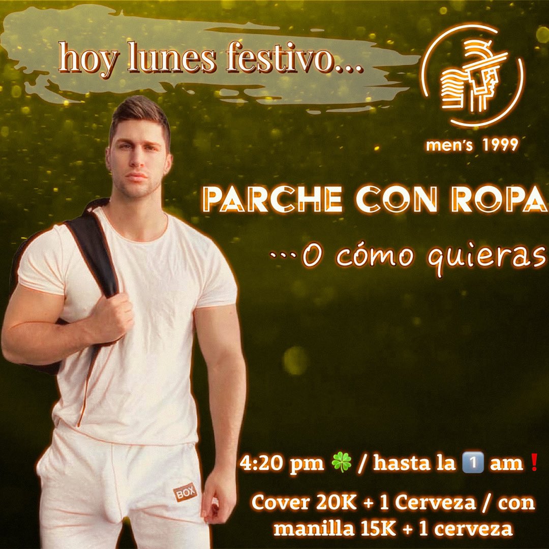 Hoy lunes festivo 👉 Parcha con ropa … o cómo quieres 😈. Termina 🍆💦 este fin de semana con una buena dosis de morbo masculino en men’S 1999, con unas cervezas 🍻 bien frías, buena música 🎶 y en compañía de los hombres 🔥 guapos que llegan a parchar en el club.