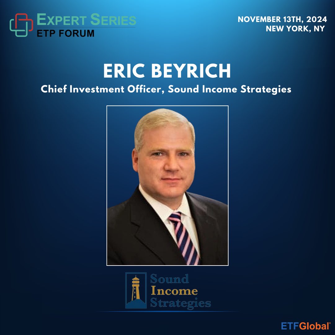 The Expert Series and <a href="/ETF_Global/">ETF Global</a> are proud to introduce the opening keynote speaker for the 2024 Fall ETPForum. Meet Eric Beyrich, Chief Investment Officer, Sound Income Strategies. <a href="/Expert_Series/">Expert Series</a> 

Eric Beyrich joined Sound Income Strategies as an Equity Portfolio Manager in