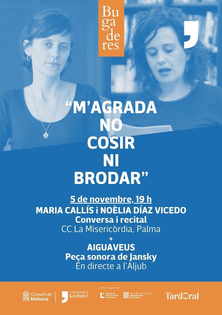carme castells (@carmecastells) on Twitter photo “M’agrada no cosir ni brodar”amb <a href="/CabreraCallis/">Maria Callís</a> i <a href="/NoedVicedo/">Noèlia Díaz Vicedo</a> 🧡 Poesia de #Bugaderes
Demà dimarts 5/11 al CC La Misericòrdia de Palma “M’agrada no cosir ni brodar”amb <a href="/CabreraCallis/">Maria Callís</a> i <a href="/NoedVicedo/">Noèlia Díaz Vicedo</a> 🧡 Poesia de #Bugaderes
Demà dimarts 5/11 al CC La Misericòrdia de Palma