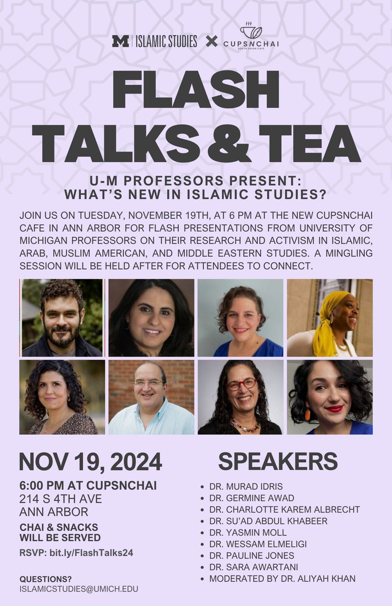 Flash Talks &amp; Tea: U-M Professors Present: What’s new in Islamic Studies?

RSVP: bit.ly/FlashTalks24
Tuesday, November 19,  6:00 PM ET
#CupsnChai Ann Arbor
214 S 4th Ave

Join us on Tuesday, November 19th, at 6 pm at the new cupsnchai cafe in Ann Arbor for Flash presentations
