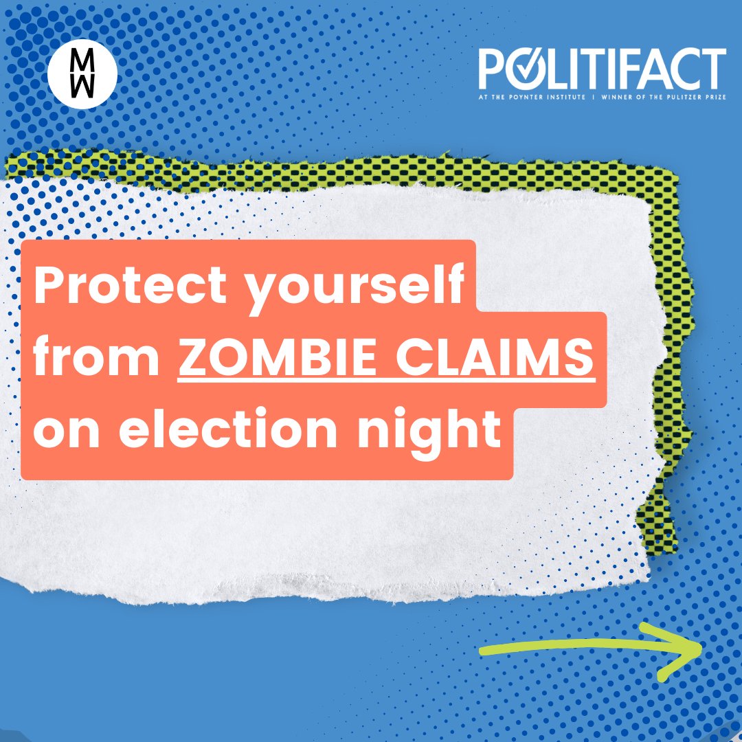 mediawise's tweet photo. When falsehoods keep appearing no matter how much they’re debunked — those are zombie claims. And we’re already seeing the same voting misinformation ahead of the 2024 election we did four years ago. Don’t fall for these undead claims this week! @PolitiFact https://t.co/4BsNJQK3b5