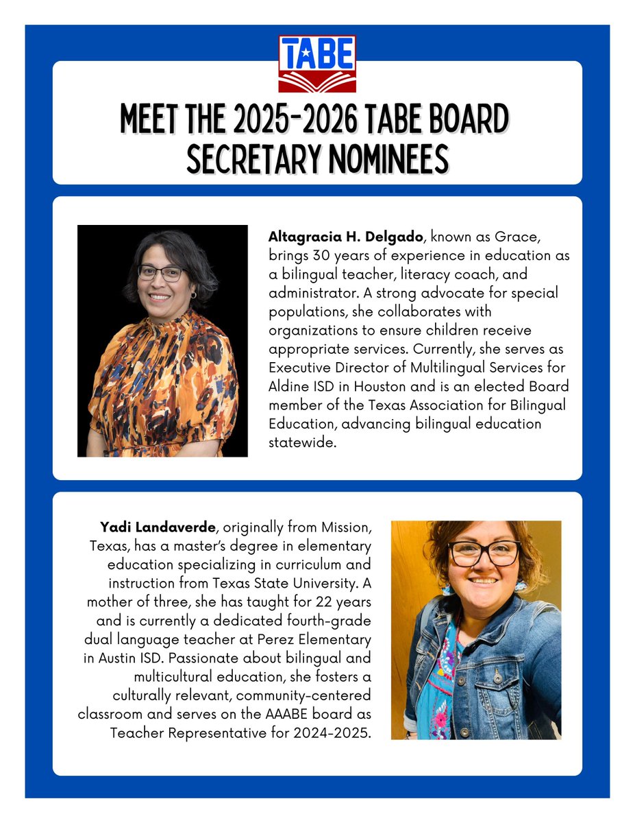TA4BE's tweet image. 📣 Exciting news! Introducing the nominees for TABE’s 2025-2026 Board positions of Vice-President and Secretary! 🗳️ All current TABE members will receive an email with voting instructions, from 11/04 to 12/02. Make your voice heard and support the future of #bilingual education!