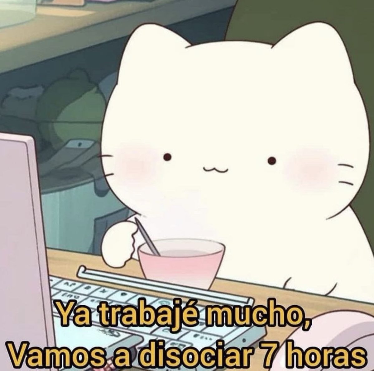 Suficiente trabajo.