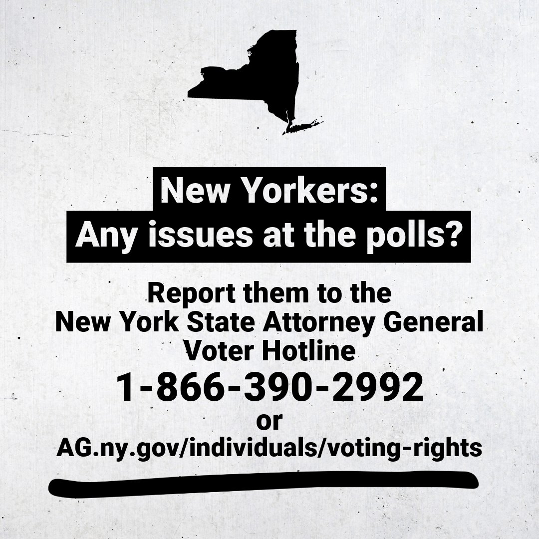 🚨New Yorkers: Report any issues at the polls to the New York State Attorney General Voting Hotline at 866-390-2992 or online at electionhotline.ag.ny.gov. 

Polls are open statewide from 6am-9pm.