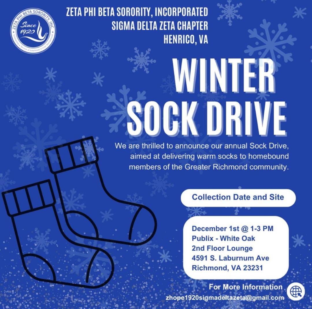Greetings Sorors and Fraters,

The Sigma Delta Zeta Chapter of Zeta Phi Beta Sorority, Incorporated is thrilled to announce its Annual Winter Sock Drive, dedicated to delivering warm socks to homebound Meals on Wheels recipients of the Greater Richmond community.
