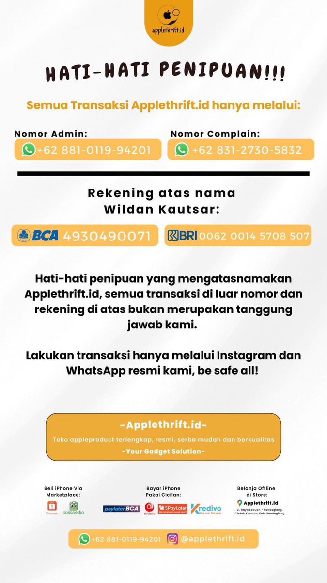fortunec00kiez's tweet image. BEWARE PENIPUAN!
guys, jangan transaksi apapun sama akun @.IphoneStoreeID (08388475286) krn dia mengatasnamakan Apple Thrift di pandeglang. its a sus, since they only accept order on WA / DM (no online ecommers). 

untuk store iphone yang trusted, bisa cek foto dibawah ini yapp😉