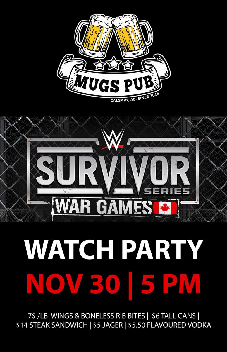 MugsPubCalgary's tweet photo. Saturday November 30th! WWE Survivor Series War Games! Come watch with us at Mugs! Start time 5pm!
$6 Tall Cans! $5 Jager! $7 Wings and Rib Bites!
Call 4032282530 to reserve!
#yyc #yycpubs #yycbeer #yyceats #yycwingnight #wwesurvivorseries #wwewargames https://t.co/eDHTZkJpSI