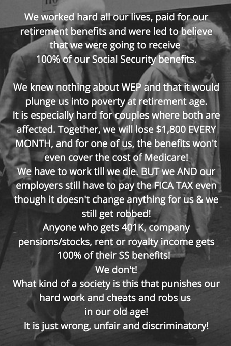 RepealWEP_NOW's tweet photo. We paid for our SS benefits & shouldn't be penalized for working hard!
Its especially hard for couples where both are affected! Combined we will lose nearly $1800 EACH MONTH!
Ever1 who gets 401K, company pensions/stocks, rent/ royalty income gets 100% SS benefits‼️
#RepealWEPGPO https://t.co/z5hPapFtVQ