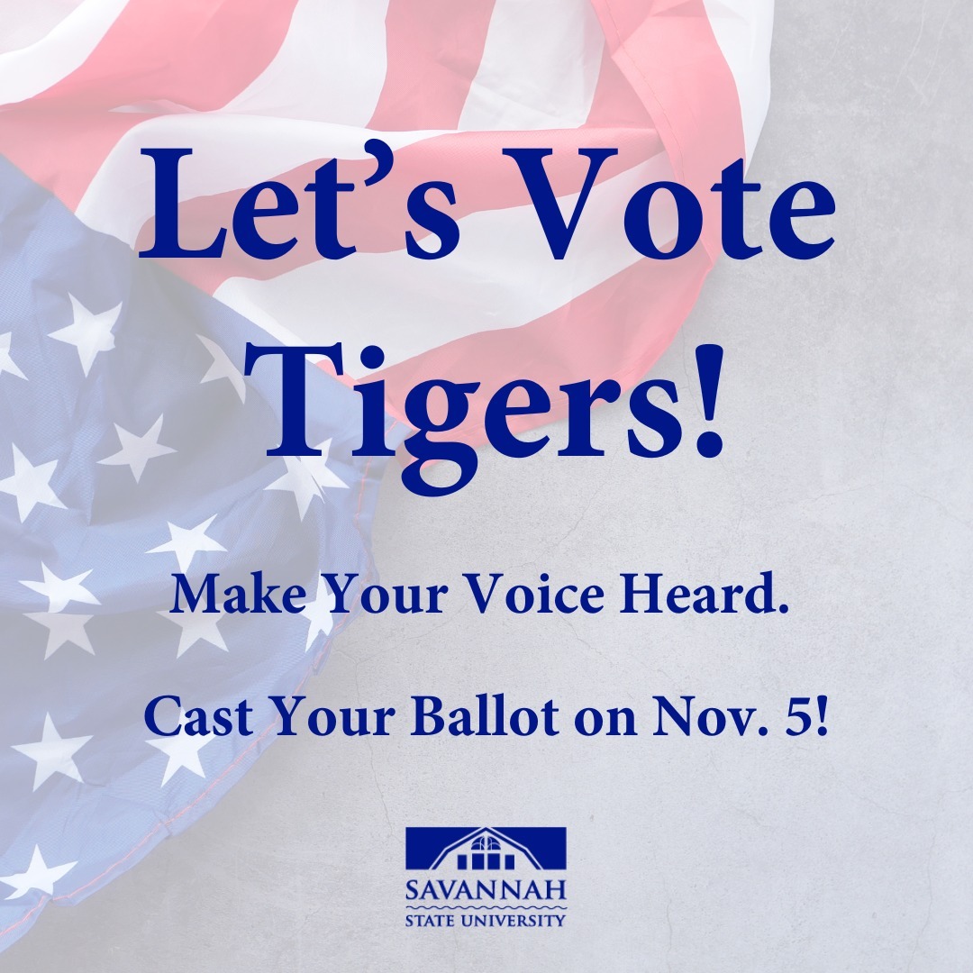 Tigers, if you didn't vote early in the general election, please consider casting your vote on Nov. 5. Make your voice heard!

#SSUTigersvote #2024generalelection #Savannahga