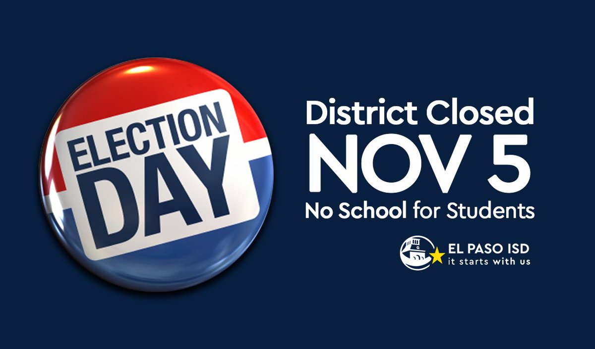🌟 DISTRICT CLOSED FOR ELECTION DAY! 🌟

El Paso ISD will be closed on Tuesday, Nov. 5, in observance of Election Day. Many of our schools will serve as polling sites, so make sure to stop by and cast your vote! ✅🗳️

Check out the election sites ➡️ epcountyvotes.com/voter-informat…