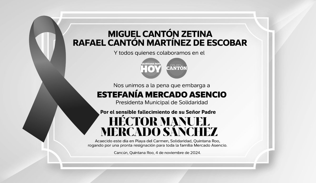 #Condolencias 🕊️ | Grupo Cantón <a href="/RAFACANTON_/">Rafael Cantón</a>  <a href="/MiguelCanton1/">Miguel Cantón Zetina</a> lamentan el deceso del Padre de <a href="/estefaniamerkdo/">Estefania Mercado</a>  , alcaldesa de Solidaridad, Quintana Roo