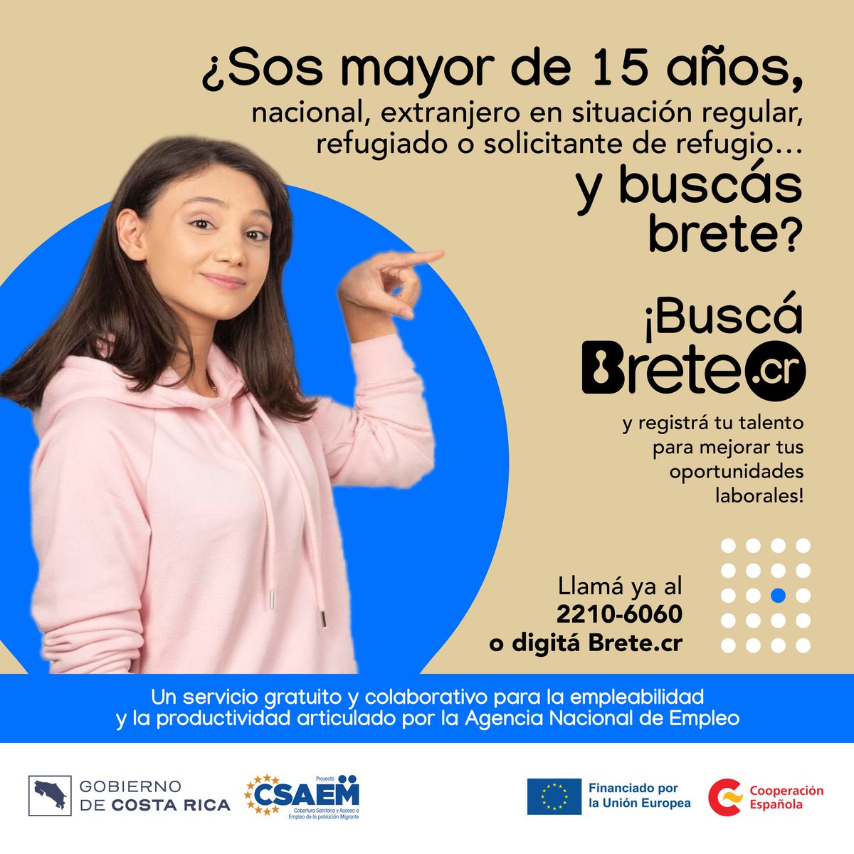 comexcr's tweet photo. ¿Buscás Brete y sos mayor de 15 años? Ingresa a https://t.co/HEXHRkkvdt, regístrate y sé parte de una plataforma que pone a disposición oportunidades de trabajo para todos. #EmpleoCR #CSAEM #BreteCR #MTSS #AgenciaNacionaldeEmpleo https://t.co/jAde3OGQLL