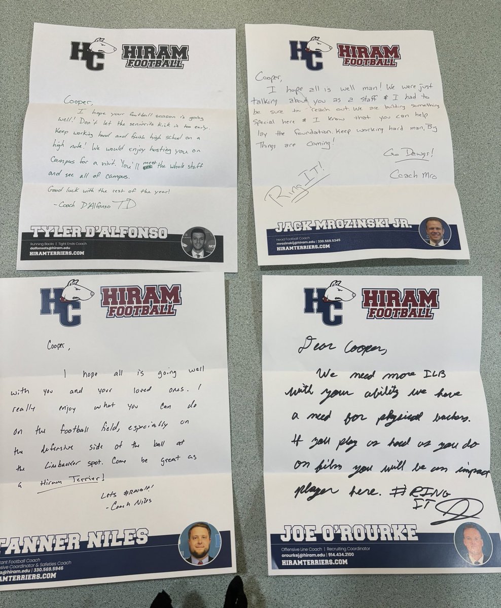 Thank you to the coaches <a href="/Hiram_Football/">Hiram College Football</a> for the hand written letters, looking forward to keeping in touch!
<a href="/CoachTdalf/">Tyler D'Alfonso</a> 
<a href="/Coach_Mro/">Coach Mro</a> 
<a href="/Coach_Niles/">Tanner Niles</a> 
<a href="/CoachO_Rourke/">Joseph O'Rourke</a>