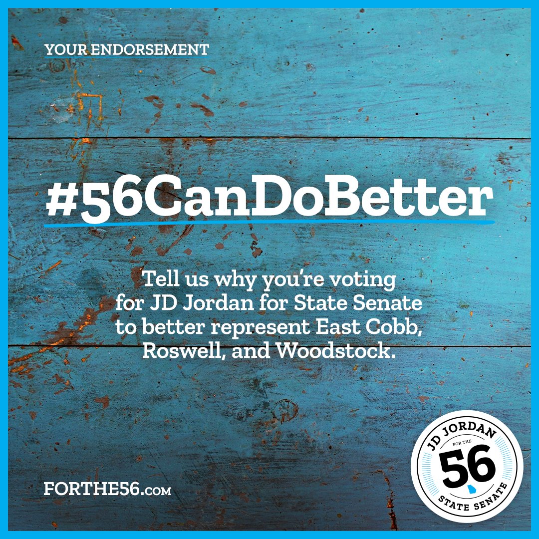 forthe56's tweet photo. On the eve of the election, don't forget that even our opponent, John Albers, thinks #56CanDoBetter:

"[JD Jordan] prioritizes their children, family, & home above politics."

You can find John's community endorsement and more at:
https://t.co/014EGpDWQa

—

Do you think #56CanDoBetter?
Use our hashtag and tell us why you’re voting for JD Jordan for 
the 56 to better represent East Cobb, Roswell, and Woodstock.

#forthe56 #56CanDoBetter #endorsement #roswellga #eastcobb #woodstockga