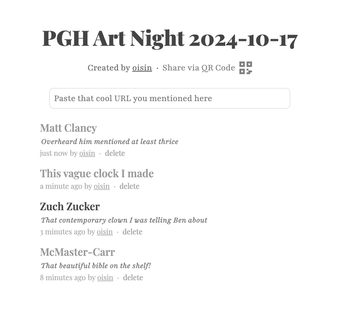 ✨ Introducing: SHOW NOTES ✨

Ever been at a great party where a few people mentioned some really cool links—but you're just not all in one group chat?

Those links probably got lost—but no more! With Show Notes you can share a semi-private link via QR code for anyone to add to!