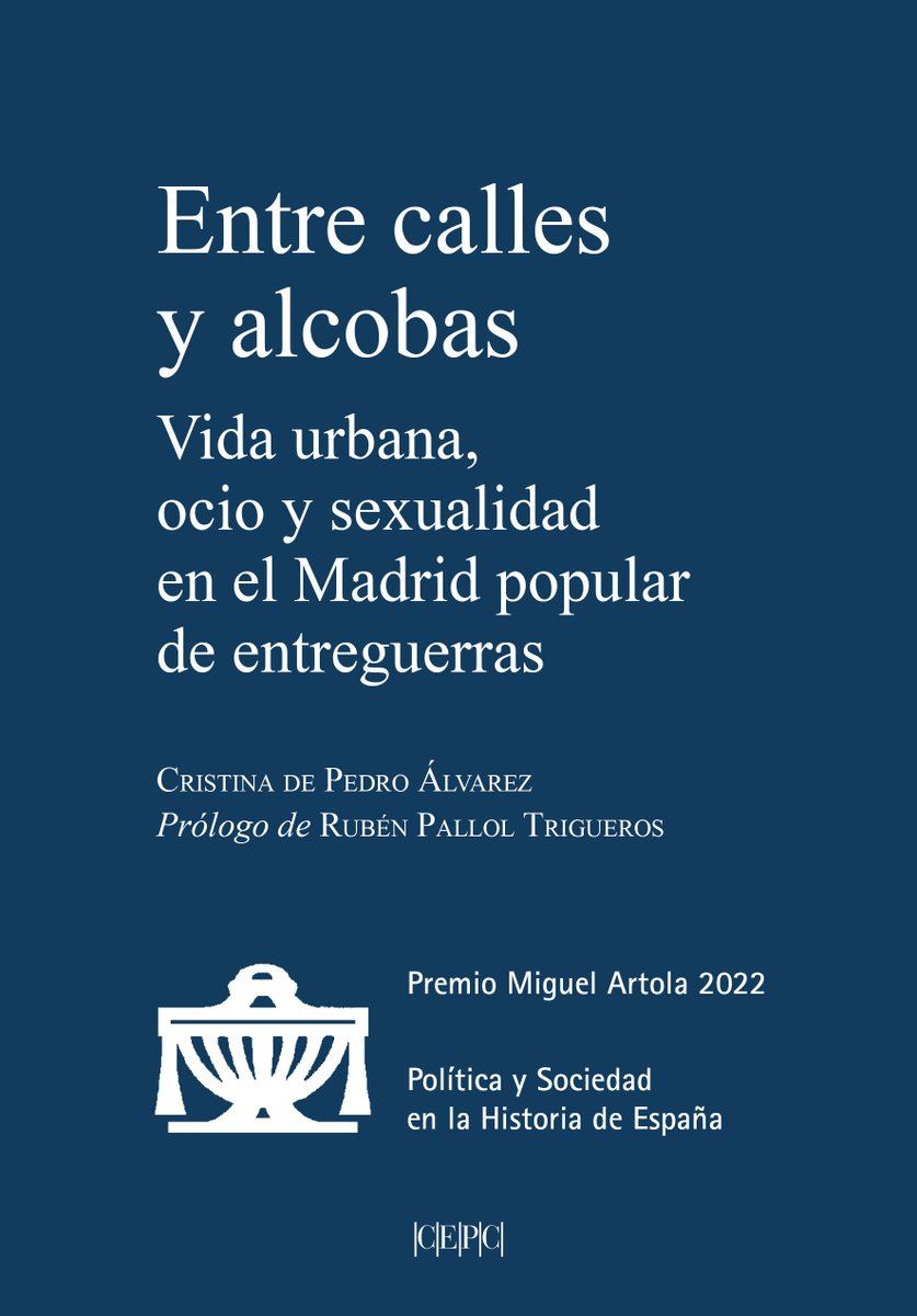 Centro de Estudios Políticos y Constitucionales (@cepcgob) on Twitter photo Nuevo libro del <a href="/cepcgob/">Centro de Estudios Políticos y Constitucionales</a> (coedición con <a href="/Ahistcon/">Asociación de Historia Contemporánea</a>)
Entre calles y alcobas. Vida urbana, ocio y sexualidad en el Madrid popular de entreguerras, de <a href="/crisdepedro3/">Cristina de Pedro Álvarez</a> (prólogo de <a href="/RPallol/">Rubén Pallol</a>)
#ColecciónPolíticaySociedadenlaHistoriadeEspaña
Premio Miguel Artola 2022
cepc.gob.es/publicaciones/… Nuevo libro del <a href="/cepcgob/">Centro de Estudios Políticos y Constitucionales</a> (coedición con <a href="/Ahistcon/">Asociación de Historia Contemporánea</a>)
Entre calles y alcobas. Vida urbana, ocio y sexualidad en el Madrid popular de entreguerras, de <a href="/crisdepedro3/">Cristina de Pedro Álvarez</a> (prólogo de <a href="/RPallol/">Rubén Pallol</a>)
#ColecciónPolíticaySociedadenlaHistoriadeEspaña
Premio Miguel Artola 2022
cepc.gob.es/publicaciones/…