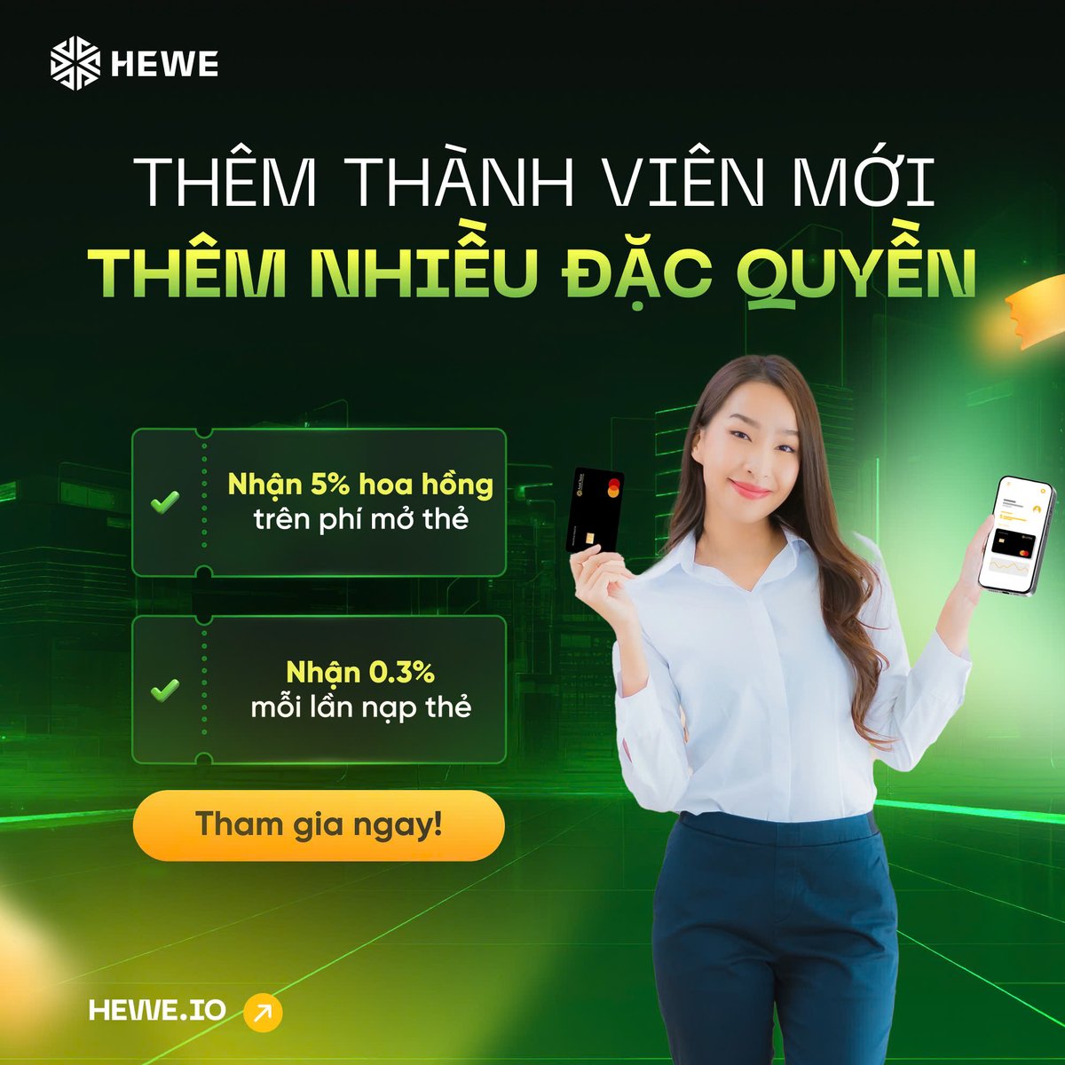 Hewe_community's tweet photo. THÊM THÀNH VIÊN MỚI THÊM NHIỀU ĐẶC QUYỀN 

🎉Kết nạp thành viên mới, nhiều quyền lợi hơn với ưu đãi cực sốc:  
💳 Nhận ngay 5% hoàn trả phí mở thẻ cho mỗi người bạn giới thiệu thành công. 
💰 Nhận thêm 0.3% giá trị mỗi lần nạp AMC &amp; HEWE vào thẻ! https://t.co/dvi2Om7IxU