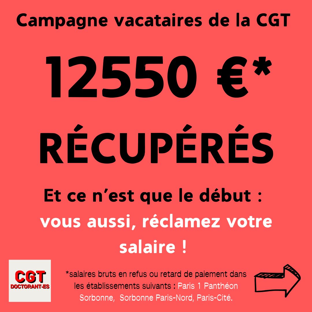 CGT Doctorant·es (@doctorantcgtsup) on Twitter photo 🔴Premières victoires de la campagne vacataire ! 🎉✊
On a déjà fait cracher 12 550€ de salaires dus et impayés par trois Universités <a href="/SorbonneParis1/">Université Paris 1 Panthéon-Sorbonne</a> <a href="/univ_spn/">Université Sorbonne Paris Nord</a> et <a href="/univ_paris_cite/">Université Paris Cité</a> !💥
Pour être payé·e, et pas 6 mois en retard, vous savez comment faire : contactez-nous ! 🔴Premières victoires de la campagne vacataire ! 🎉✊
On a déjà fait cracher 12 550€ de salaires dus et impayés par trois Universités <a href="/SorbonneParis1/">Université Paris 1 Panthéon-Sorbonne</a> <a href="/univ_spn/">Université Sorbonne Paris Nord</a> et <a href="/univ_paris_cite/">Université Paris Cité</a> !💥
Pour être payé·e, et pas 6 mois en retard, vous savez comment faire : contactez-nous !