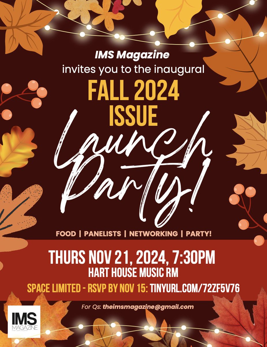 Join us for the Institute of Medical Science Magazine's inaugural launch party! Open for everyone to attend!

Thurs. Nov 21, 2024 at 7:30pm, Hart House Music Room.

Space is limited, please RSVP by Friday November 15: tinyurl.com/72zf5v76