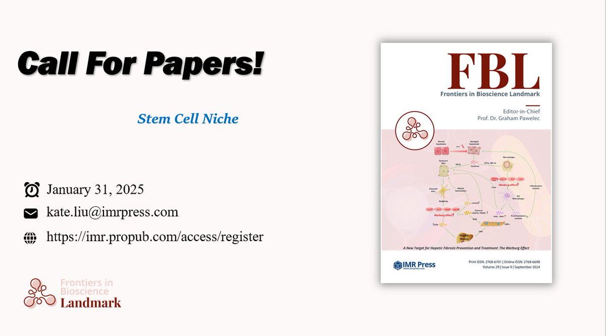 KateLiu08703628's tweet photo. 📢 Journal Frontiers in Bioscience-Landmark @Landmark_IMR is thrilled to share a theme invitation on "Stem Cell Niche" #callforpapers
⏰Deadline: 31 Jan 2025
Contact us via 📩kate.liu@imrpress.com, Welcome your contribution or inquiries~
#stemcell #stemcellniche #cancerstemcell https://t.co/Lb5zyt8qE9