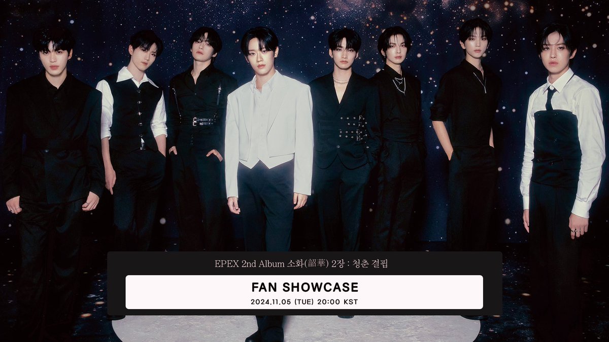 [🛎]
잠시 후 오늘 오후 8시! EPEX 2nd Album 소화(韶華) 2장 : 청춘 결핍 FAN SHOWCASE가 공식 유튜브 채널에서 생중계 됩니다💚

🔗 youtube.com/@EPEXofficial

#EPEX #이펙스 #Eight_Apex #韶華 #소화 #YOUTHDEFICIENCY #청춘결핍 #UNIVERSE #유니버스 #위시 #금동현 #뮤 #아민 #백승 #에이든 #예왕