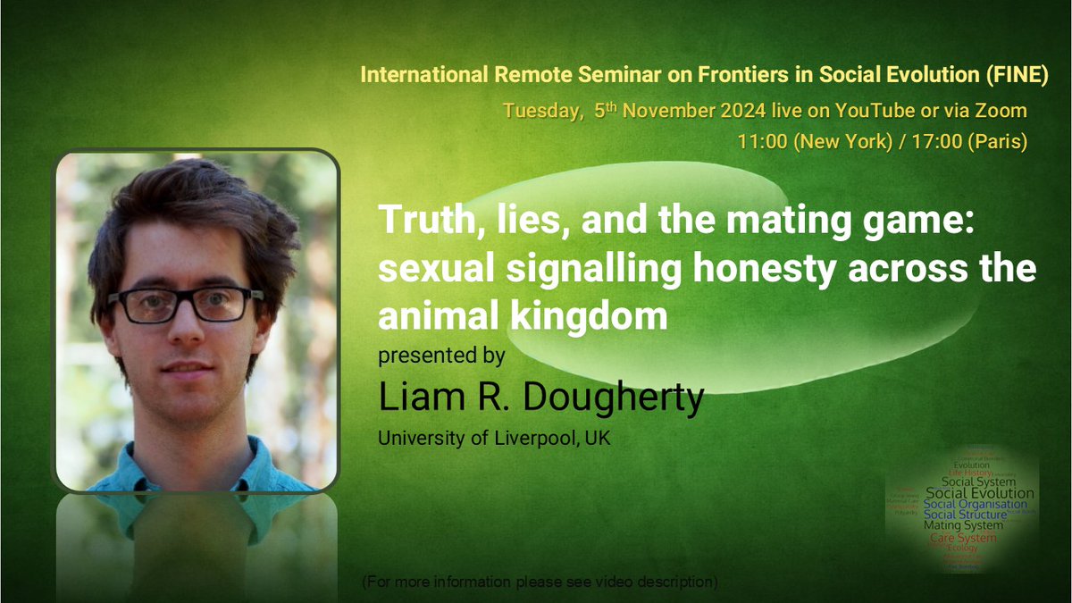 FINE_seminar's tweet photo. Today on FINE we have Liam R. Dougherty from the University of Liverpool. His talk is titled: Truth, lies, and the mating game: sexual signalling honesty across the animal kingdom. Tune in via ZOOM or on our YouTube chanel @ 11:00 New York / 17:00 Paris. https://t.co/OfGaLELPlV