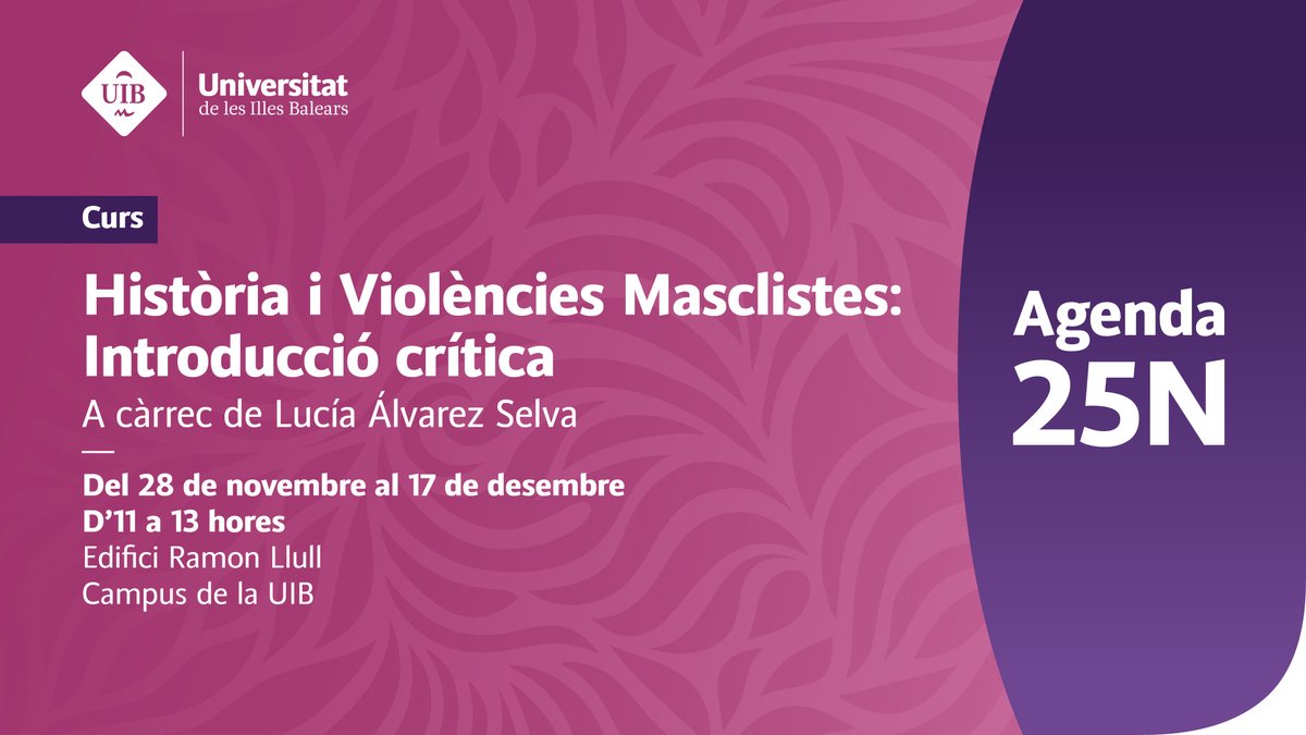 Universitat de les Illes Balears - UIB (@uibuniversitat) on Twitter photo <a href="/OIO_IgualtatUIB/">Oficina Igualtat UIB</a> @CulturaUIB <a href="/IB_Dona/">IBdona</a> <a href="/uib_cde/">Consell d’Estudiants de la UIB</a> <a href="/cineclubUIB/">📽️ Cineclub Universitari UIB - birthday girl arc</a> @cooperacioUIB #UIB25N | 🟣 Lectura de manifest #25N: 26 de novembre a les 12.30 h a l'edifici Ramon Llull.
🟪 I Congrés Internacional #VulnerabilitatSocial i Violències Masclistes: vsvm.uib.es
💬 Curs Història i #ViolènciesMasclistes: shorturl.at/taBAT <a href="/OIO_IgualtatUIB/">Oficina Igualtat UIB</a> @CulturaUIB <a href="/IB_Dona/">IBdona</a> <a href="/uib_cde/">Consell d’Estudiants de la UIB</a> <a href="/cineclubUIB/">📽️ Cineclub Universitari UIB - birthday girl arc</a> @cooperacioUIB #UIB25N | 🟣 Lectura de manifest #25N: 26 de novembre a les 12.30 h a l'edifici Ramon Llull.
🟪 I Congrés Internacional #VulnerabilitatSocial i Violències Masclistes: vsvm.uib.es
💬 Curs Història i #ViolènciesMasclistes: shorturl.at/taBAT