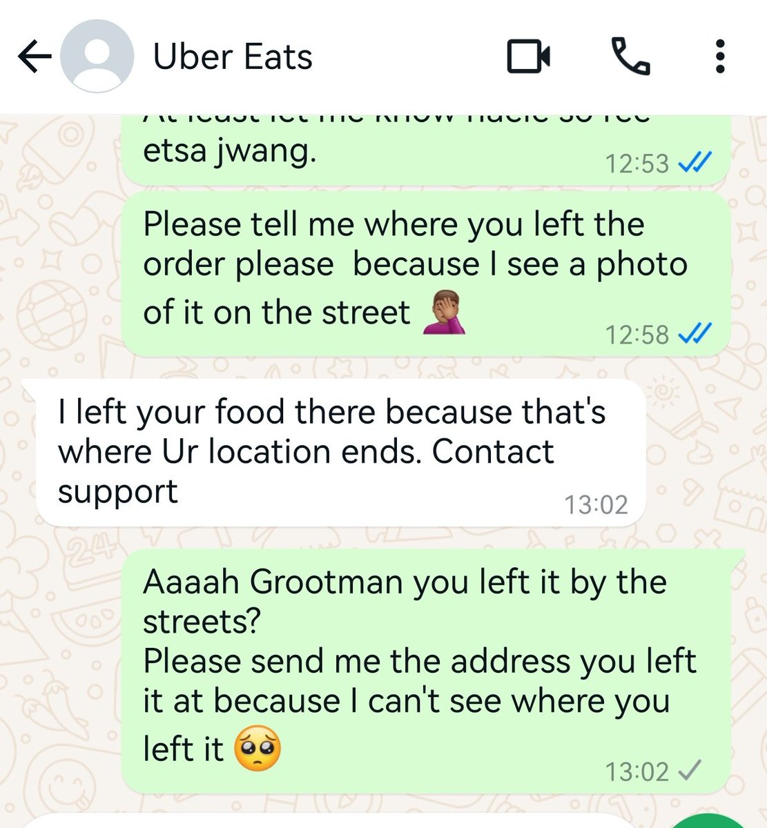 Uber Eats did me dirty today 💔 I ordered my food and they left it on the streets because he could not find my location, I bought my grandma food because of her sugar diabetes she has to eat before she gets her injection now what do I do? Unfortunately nothing and my money? Gone