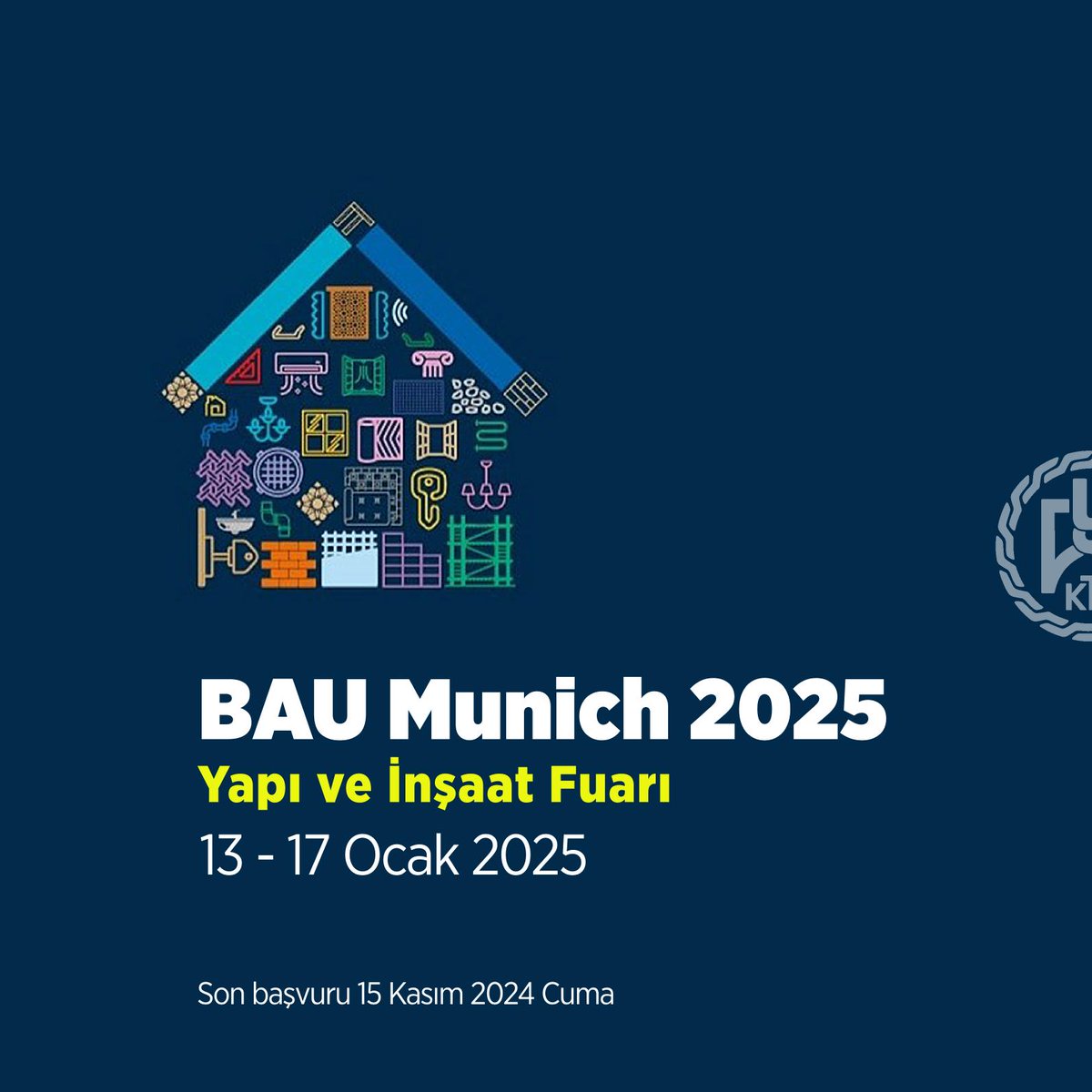 Yapı teknolojileri, inşaat makineleri, dış ve iç dekorasyon ürünleri, izolasyon, tesisat, kaplama, pencere, kapı ve çeşitli aksesuarları kapsayan “BAU Munich 2025” Yapı ve İnşaat Fuarı, 13 - 18 Ocak 2025 tarihleri arasında Almanya Münich’te düzenlenecektir.

Son başvuru 15 Kasım
