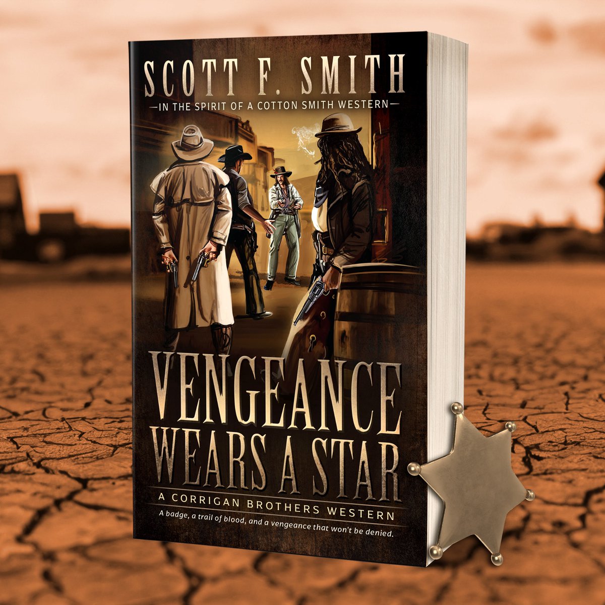 wolfpackpub's tweet photo. #Texas Ranger Holt Corrigan is back and hunting a twisted killer in VENGEANCE WEARS A STAR by Scott F. Smith, son of acclaimed #Western author Cotton Smith! Join him on a journey where vengeance wears a badge. The third book in the #Corrigan Brothers series is now available. https://t.co/UMWI3IQKNO