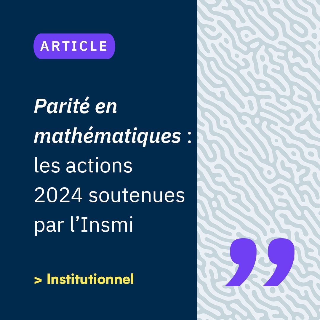 #Parité 👥 | Découvrez les actions de parité en #mathématiques soutenues par l’Insmi en 2024 🔎

Lancement du livre #Matheuses, journée des référentes et référents parité, 1ère édition des Mouettes Savantes... Retour sur ces actions phares de l'année ⤵️
buff.ly/3YagJng